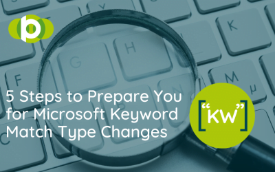 5 Steps to Help You Prepare for Microsoft Keyword Match Type Changes