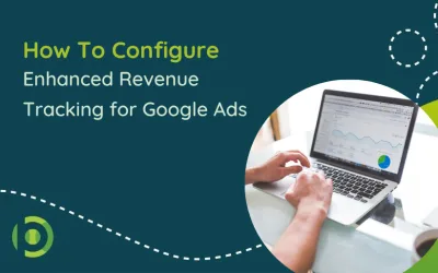 How To Configure Enhanced Revenue Tracking for Google Ads